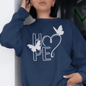Women's Positive Quotes Sweatshirt | HOPE Design with Heart & Butterfly