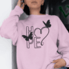 Women's Positive Quotes Sweatshirt | HOPE Design with Heart & Butterfly