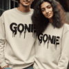 Gone Sweatshirt